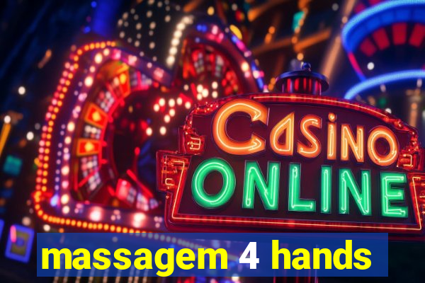 massagem 4 hands